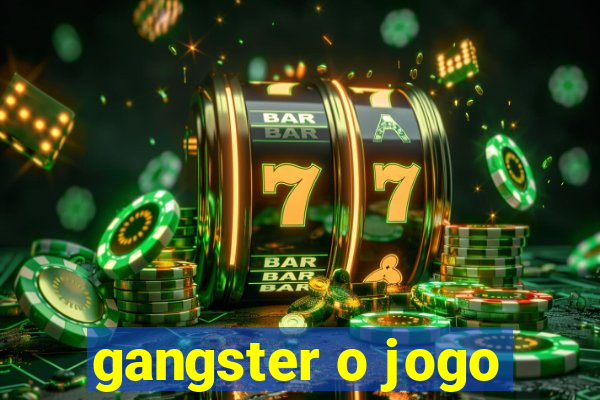 gangster o jogo